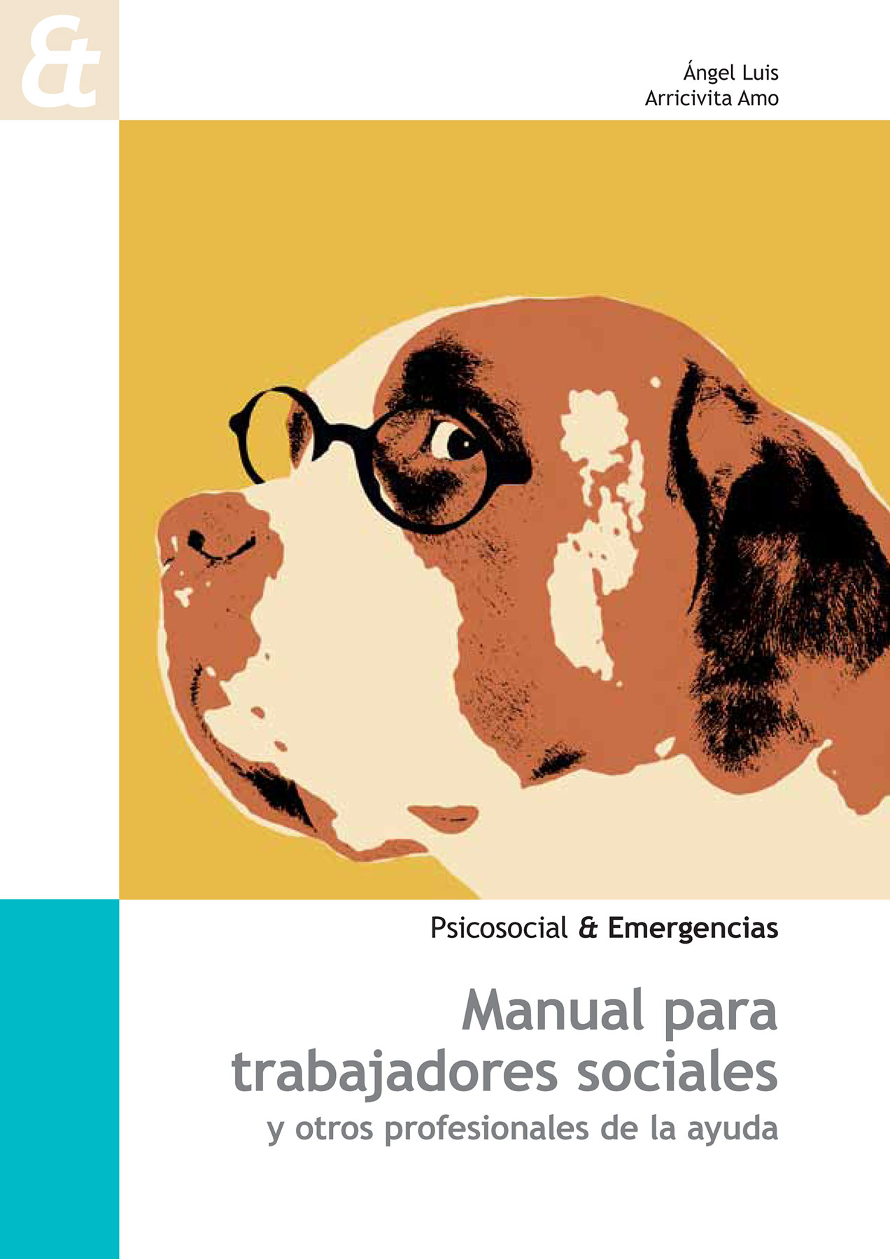 Manual de atención psicosocial en emergencias para trabajadores sociales y otros profesionales de la ayuda