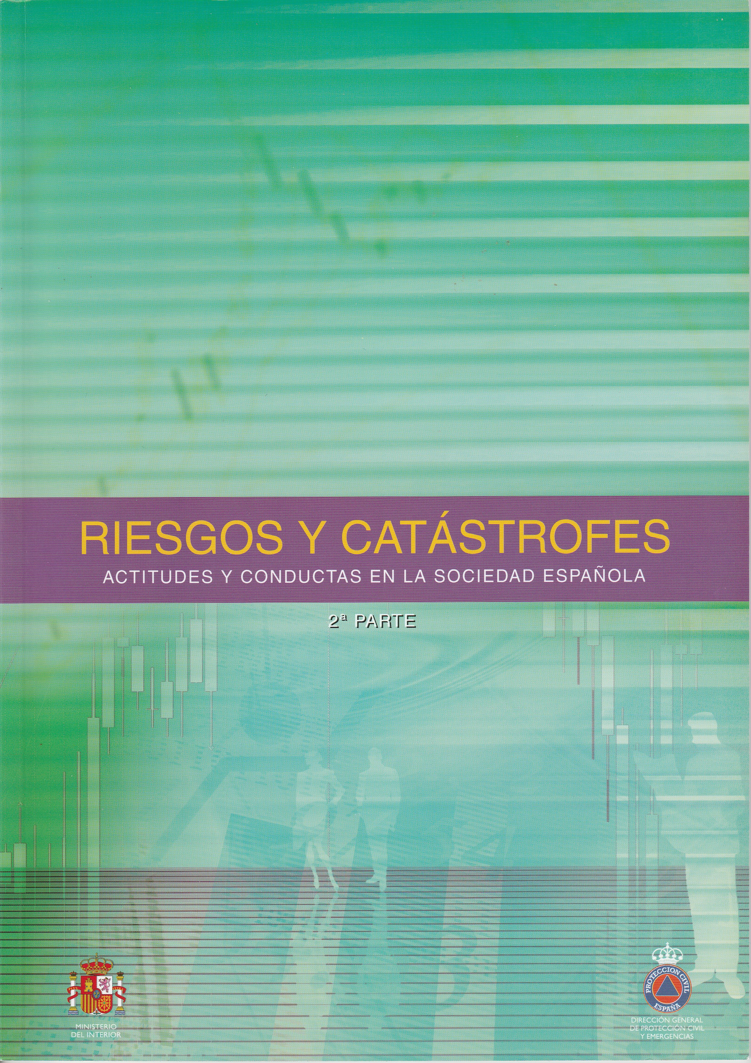 Riesgos y catástrofes: actitudes y conductas en la sociedad española (vol. 2)